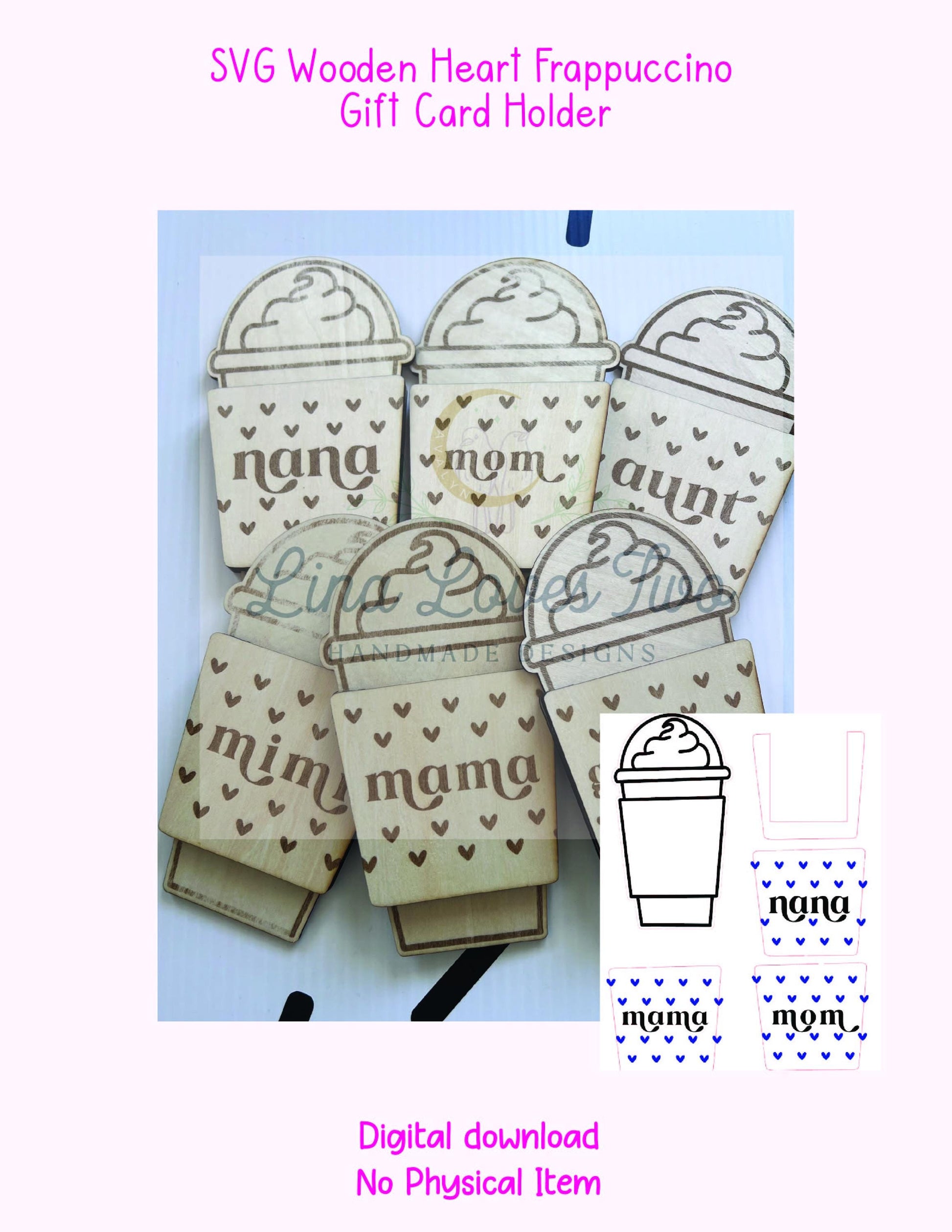 Wooden Heart Frappuccino Gift Card Holder – Mom, Mama, Grandma, Gigi, Lolo – Laser Cut File – + XCS by Lina Loves Two, handmade in Los Angeles CA